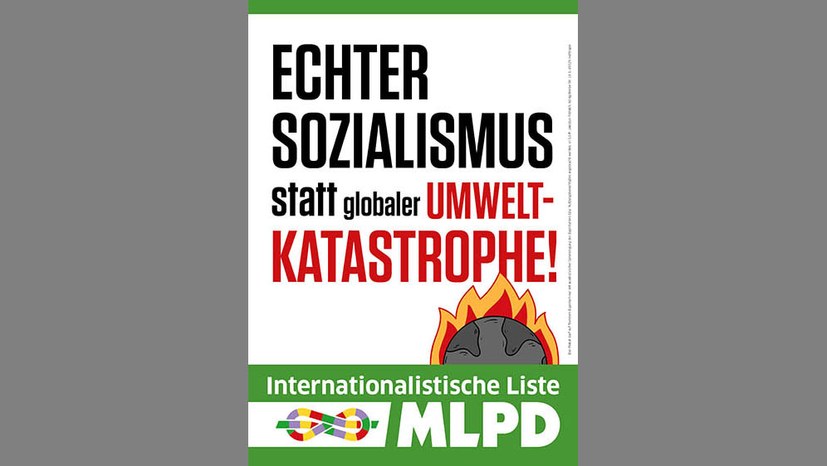 „Echter Sozialismus statt globaler Umweltkatastrophe!"