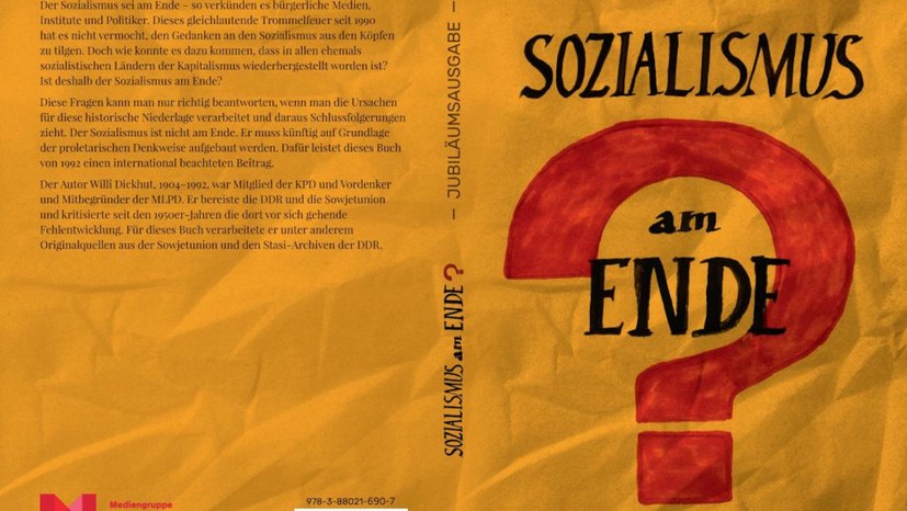 Zum Nachdruck des Buches „Sozialismus am Ende?“ von Willi Dickhut