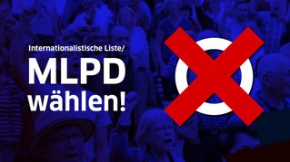 ARD und ZDF zensieren Wahlwerbespot - MLPD stellt Eilantrag beim Bundesverfassungsgericht
