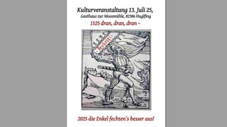 "1525 dran, dran, dran – 2025 die Enkel fechten’s besser aus"