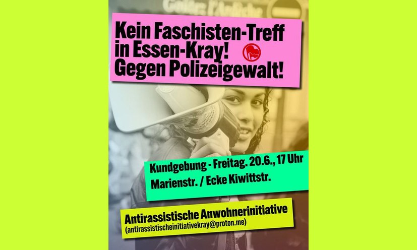 Wir wollen keine Faschistenzentrale in Kray! - Kundgebung am 20. Juni