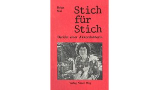 "Stich für Stich – Bericht einer Akkordnäherin"