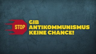 Protest gegen die „Linksextremismus“-Hetzkampagne – Gib Antikommunismus keine Chance!