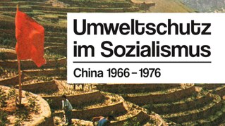 Lesung zu dem Buch „Umweltschutz im Sozialismus – China 1966–1976“