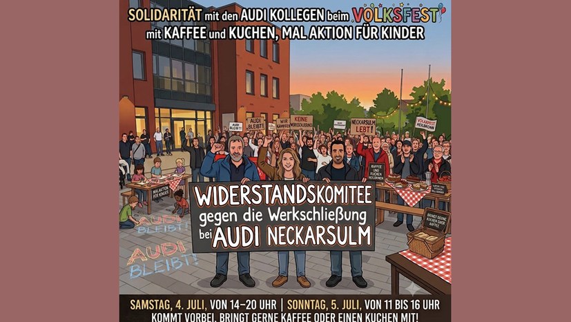 Solidarität mit den Audi-Kolleginnen und -Kollegen beim Volksfest in Heilbronn