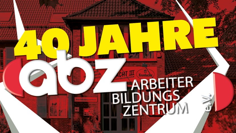 40 Jahre Arbeiterbildungszentrum