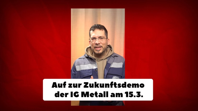 Auf zur Zukunftsdemo der IG Metall am 15.3.