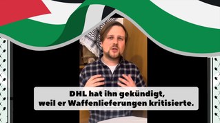 DHL hat ihn gekündigt, weil er Waffenlieferungen kritisierte.