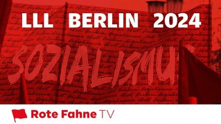 LLL Berlin 2024 - Für eine sozialistische Jugendbewegung