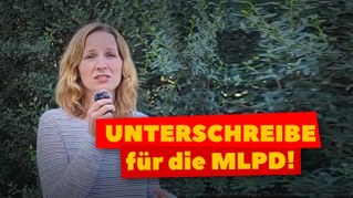 Unterschreibt für die Wahlzulassung der MLPD