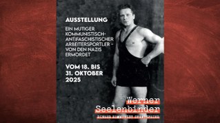 Werner Seelenbinder - Ringer, Kommunist, Staatsfeind