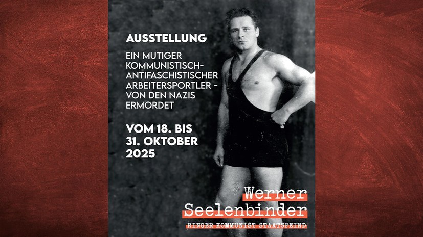 Werner Seelenbinder - Ringer, Kommunist, Staatsfeind