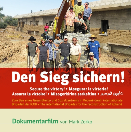 Den Sieg sichern! Zum Bau eines Gesundheits- und Sozialzentrums in Kobanê durch internationale Brigaden der ICOR