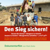 Den Sieg sichern! Zum Bau eines Gesundheits- und Sozialzentrums in Kobanê durch internationale Brigaden der ICOR