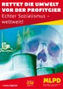 Rettet die Umwelt vor der Profitgier. Echter Sozialismus weltweit