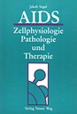 Aids - Zellphysiologie, Pathologie und Therapie