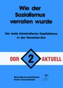 DDR aktuell 2: Wie der Sozialismus verraten wurde