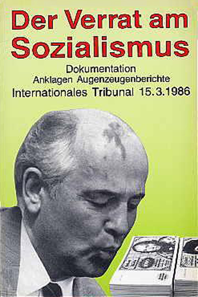 Der Verrat am Sozialismus. Internationales Tribunal März 1986