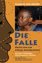 Die Falle - heute bin ich stolze Afrikanerin