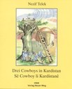 Drei Cowboys in Kurdistan/Sê Cowboy li Kurdistanê