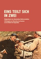 Eins teilt sich in zwei - Originaltexte der chinesischen Kulturrevolution