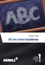 Ich habe Durchblick 3: ABC des echten Sozialismus