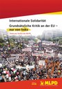 Internationale Solidarität Grundsätzliche Kritik an der EU - nur von links Zitate aus Texten der MLPD
