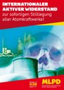  Internationaler aktiver Widerstand zur sofortigen Stilllegung aller Atomkraftwerke!