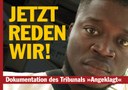 Jetzt reden wir! - Dokumentation des Tribunals „Angeklagt“