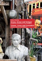 Krone, Kreuz und Krieger - Europäische Vermächtnisse in den Philippinen - Crown, Cross and Crusaders - European Legacies in the Philippines