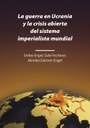 La guerra en Ucrania y la crisis abierta del sistema imperialista mundial