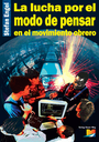 La lucha por el modo de pensar en el movimiento obrero