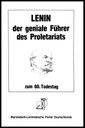 Lenin, der geniale Führer des Proletariats