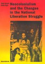 Neocolonialism and the Changes in the national Liberation Struggle