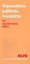 Organisationspolitische Grundsätze des Jugendverbands REBELL