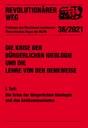 Revolutionärer Weg 36 - Die Krise der bürgerlichen Ideologie und des Antikommunismus
