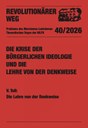 Revolutionärer Weg 40 - Die Krise der bürgerlichen Ideologie und die Lehre von der Denkweise