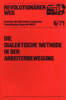 Revolutionärer Weg 6 - Die dialektische Methode in der Arbeiterbewegung