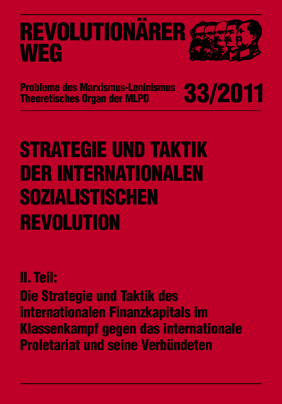 Revolutionärer Weg  33/11  Strategie und Taktik der internationalen sozialistischen Revolution Teil II