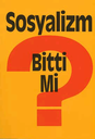 Sosyalizm Bitti Mi?