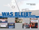 Was bleibt ... 10 erkämpfte Jahre Opel-Bochum 2004 bis 2014