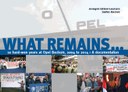 WHAT REMAINS… 10 hard-won years at Opel Bochum, 2004 to 2014 – A documentation