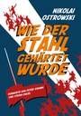 Wie der Stahl gehärtet wurde